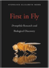 First in Fly: Drosophila Research and Biological Discovery